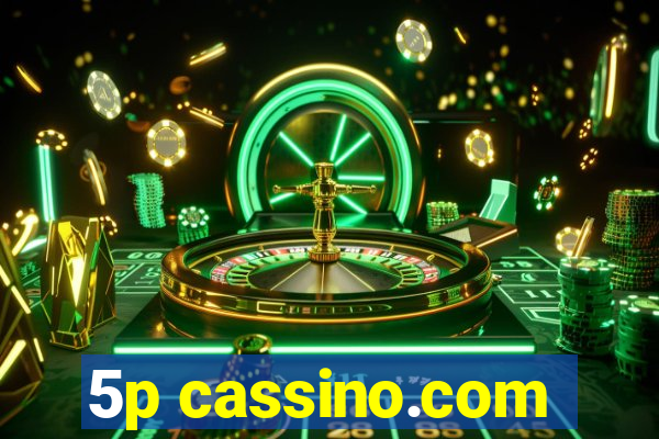 5p cassino.com